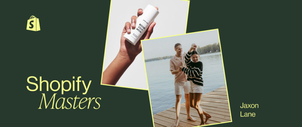 How Jaxon Lane Built a Men’s Skin Care Empire Through Product Innovation and Strategic PR (2025) – Shopify